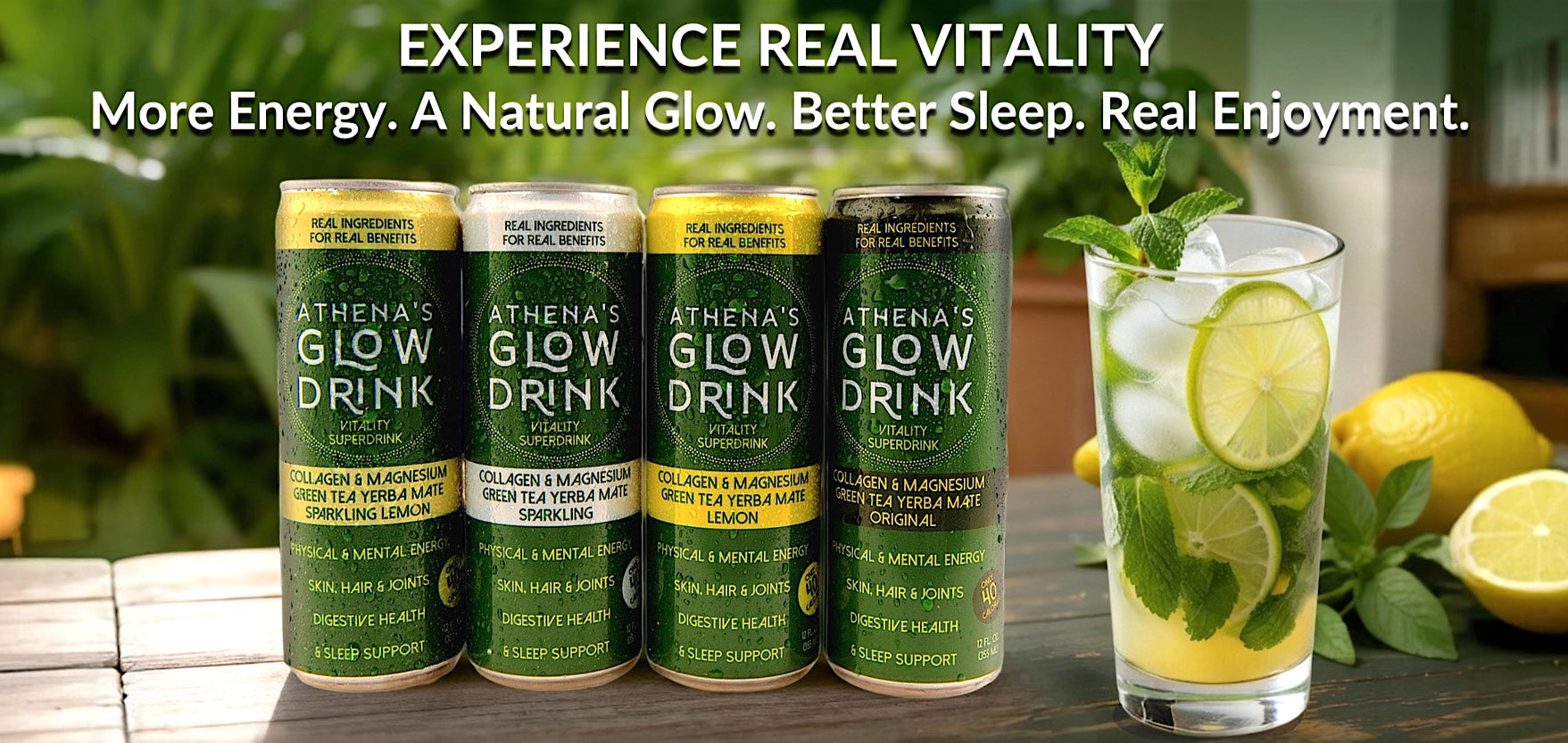 Experience Real Vitality title. Athena's Glow Drink cans on a table with a glass of lemon and lime slices.